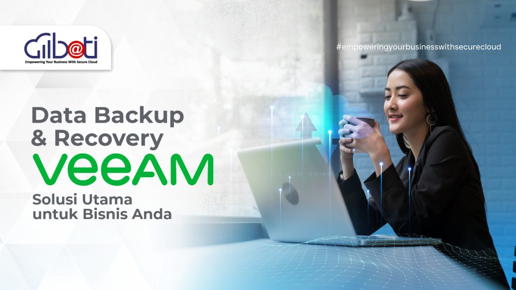 Data Backup & Recovery Veeam untuk Bisnis