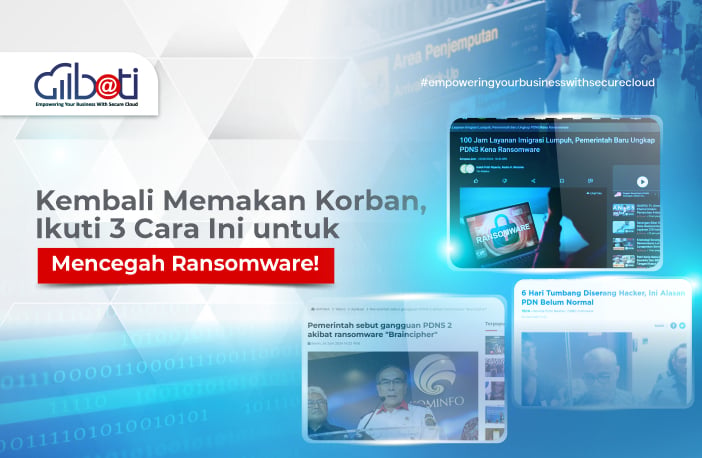 Siluet tiga judul berita tentang serangan ransomware brainchiper yang menyerang Pusat Data Nasional 2 (PDNS 2) di sebelah kanan. Terdapat tulisan headline berjudul 'Kembali Memakan Korban, Ikuti 3 Cara Ini untuk Mencegah Ransomware!'.