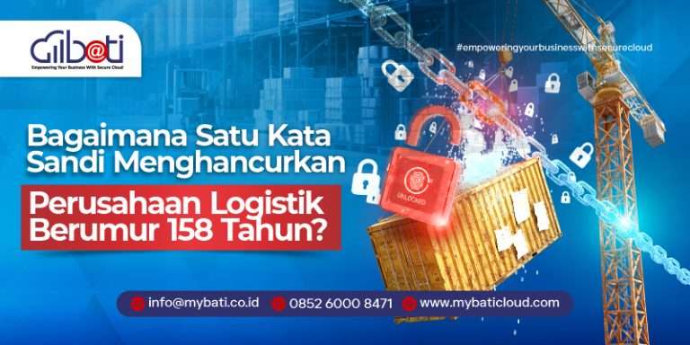 Bagaimana Satu Kata Sandi Menghancurkan Perusahaan Logistik Berumur 158 Tahun?